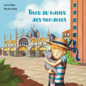 Tilou au milieu des gondoles, un livre de Lyvia Palay